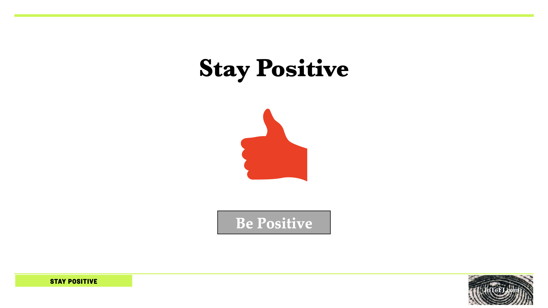 Stay positive