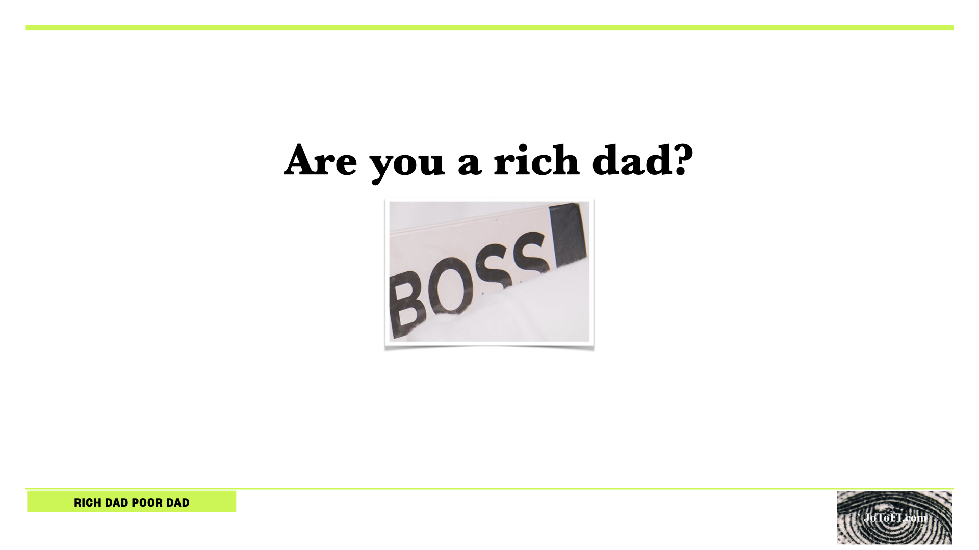 Be a rich dad